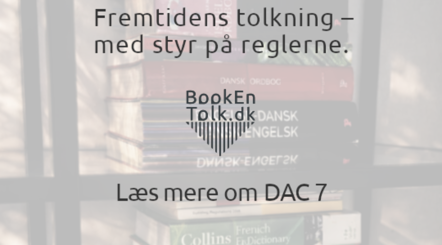 Fremtidens tolkning – med styr på reglerne. Læs mere her
